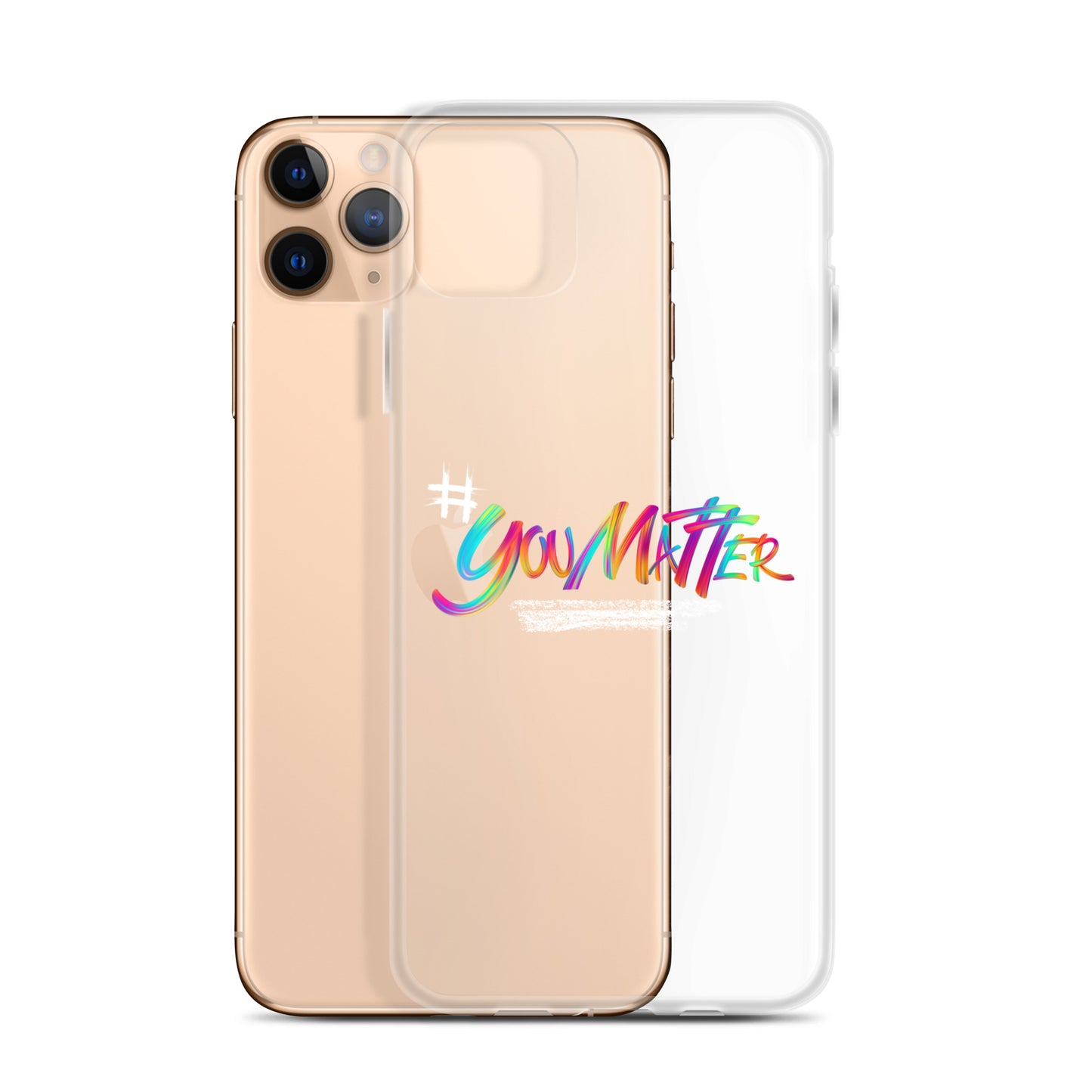 You Matter Clear Case for iPhone®