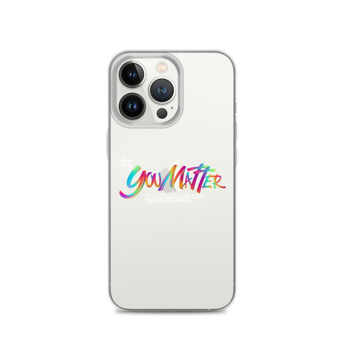 You Matter Clear Case for iPhone®