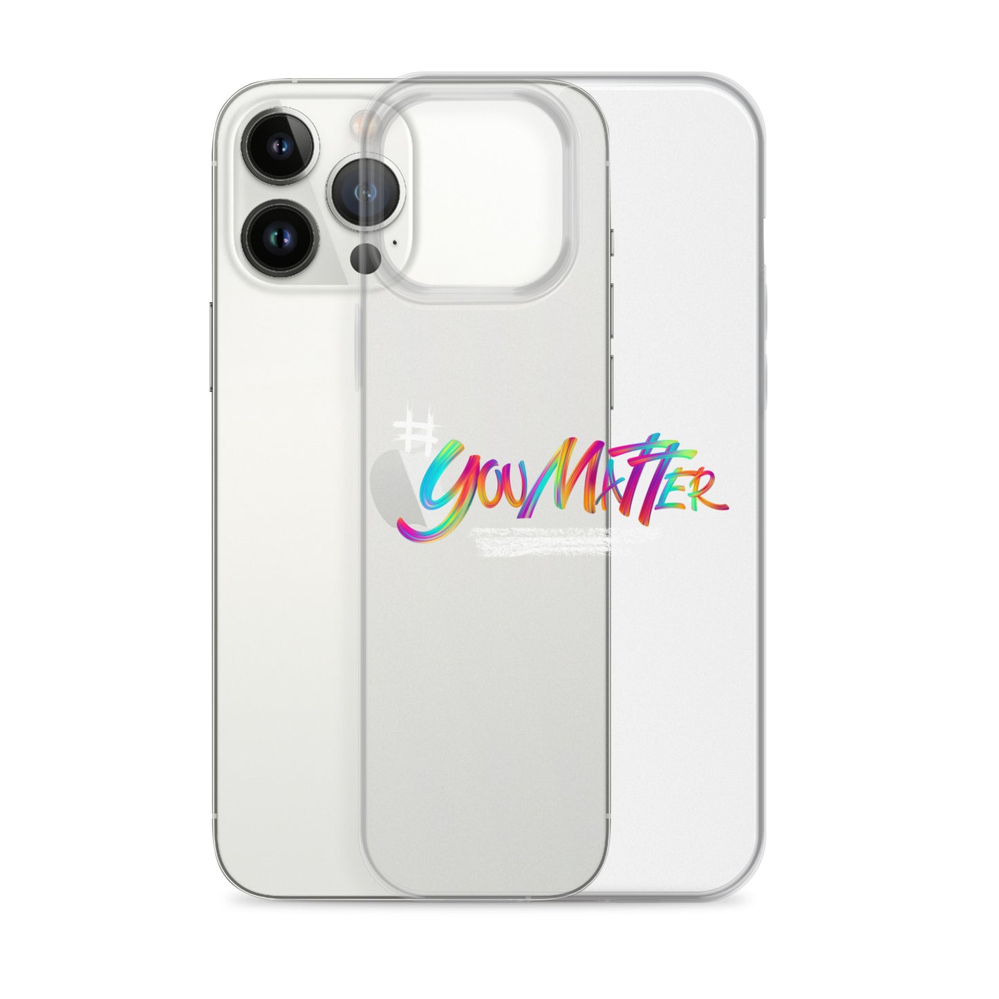 You Matter Clear Case for iPhone®