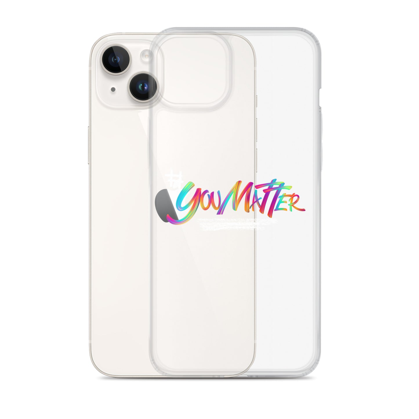 You Matter Clear Case for iPhone®