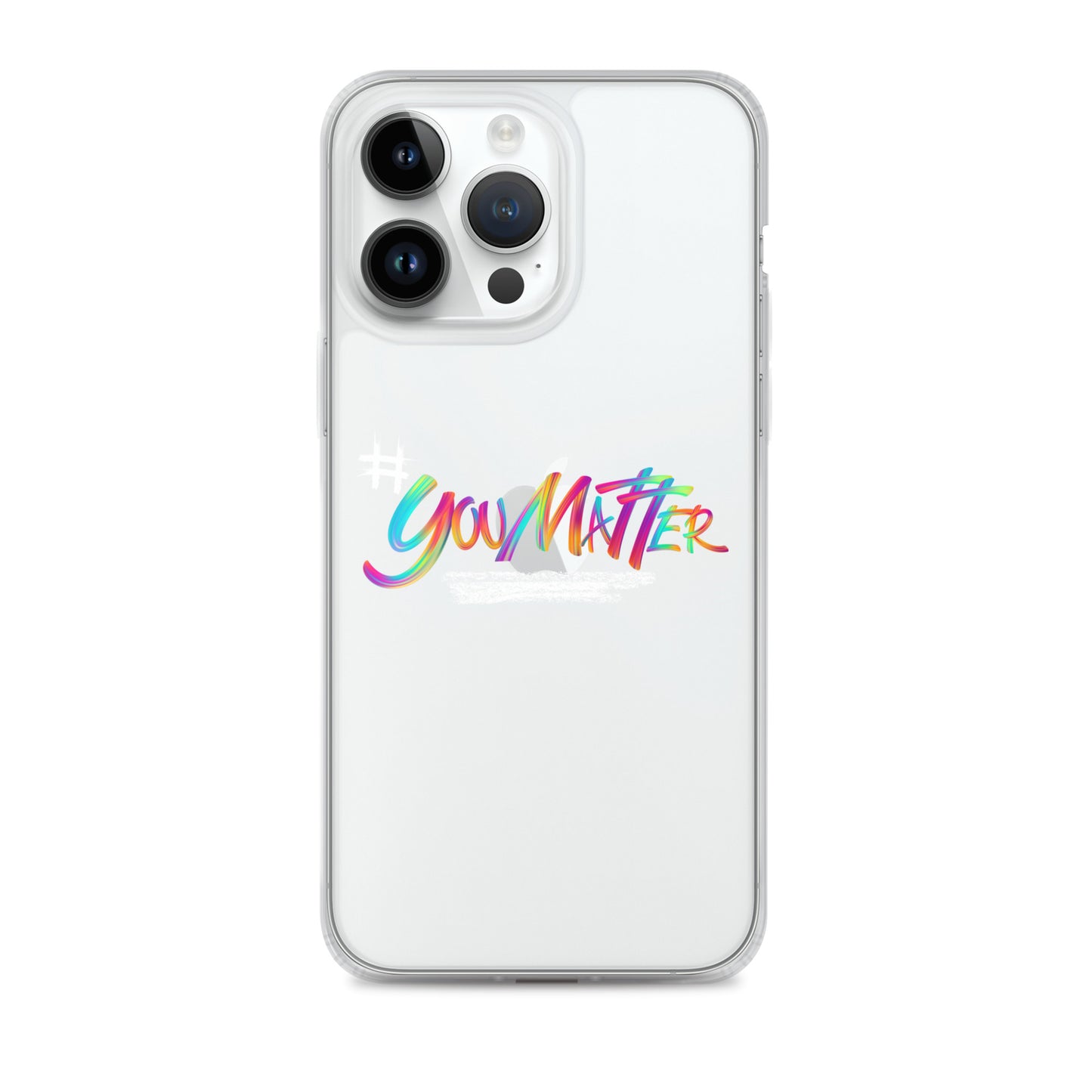 You Matter Clear Case for iPhone®
