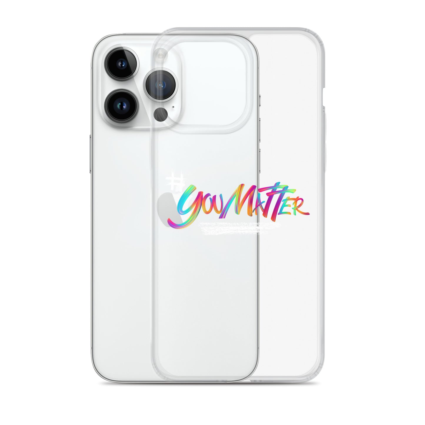 You Matter Clear Case for iPhone®