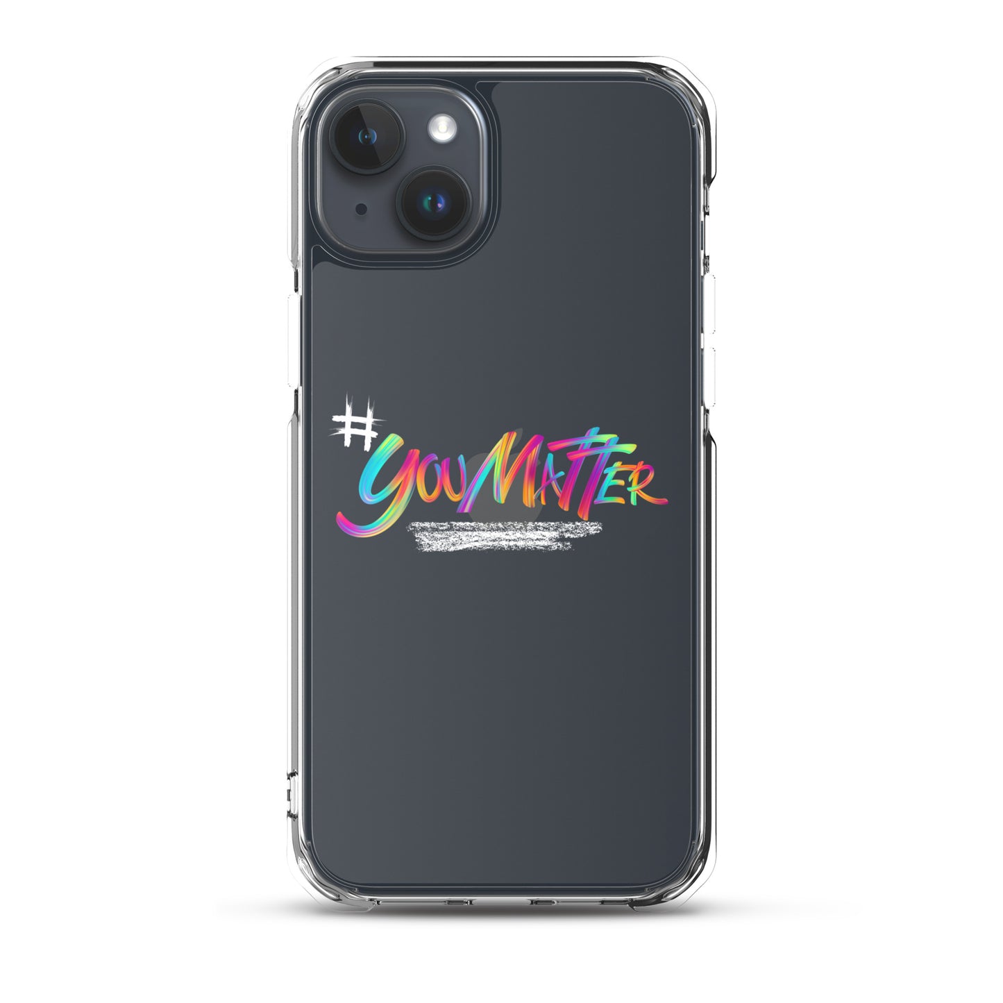 You Matter Clear Case for iPhone®