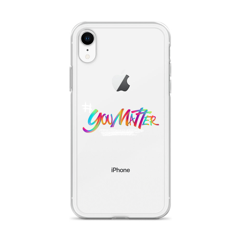 You Matter Clear Case for iPhone®