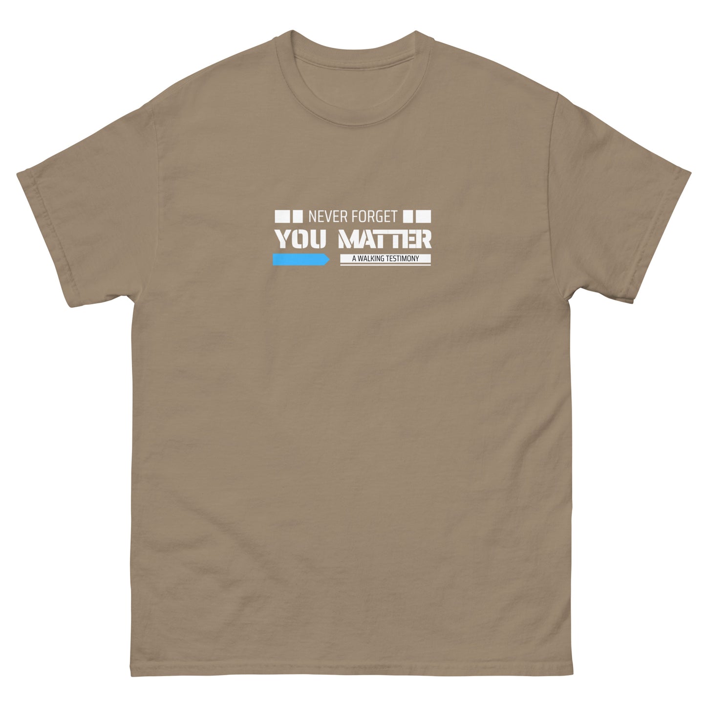 Never Forget You Matter AWT TEE