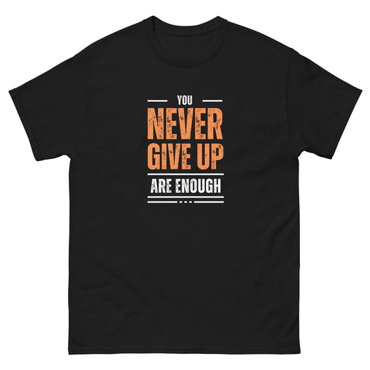 Unisex You Matter Never give up TEE
