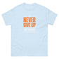 Unisex You Matter Never give up TEE