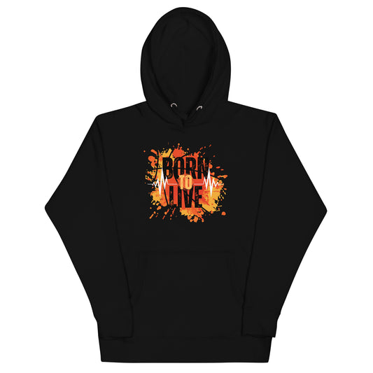 Born To Live Hoodie