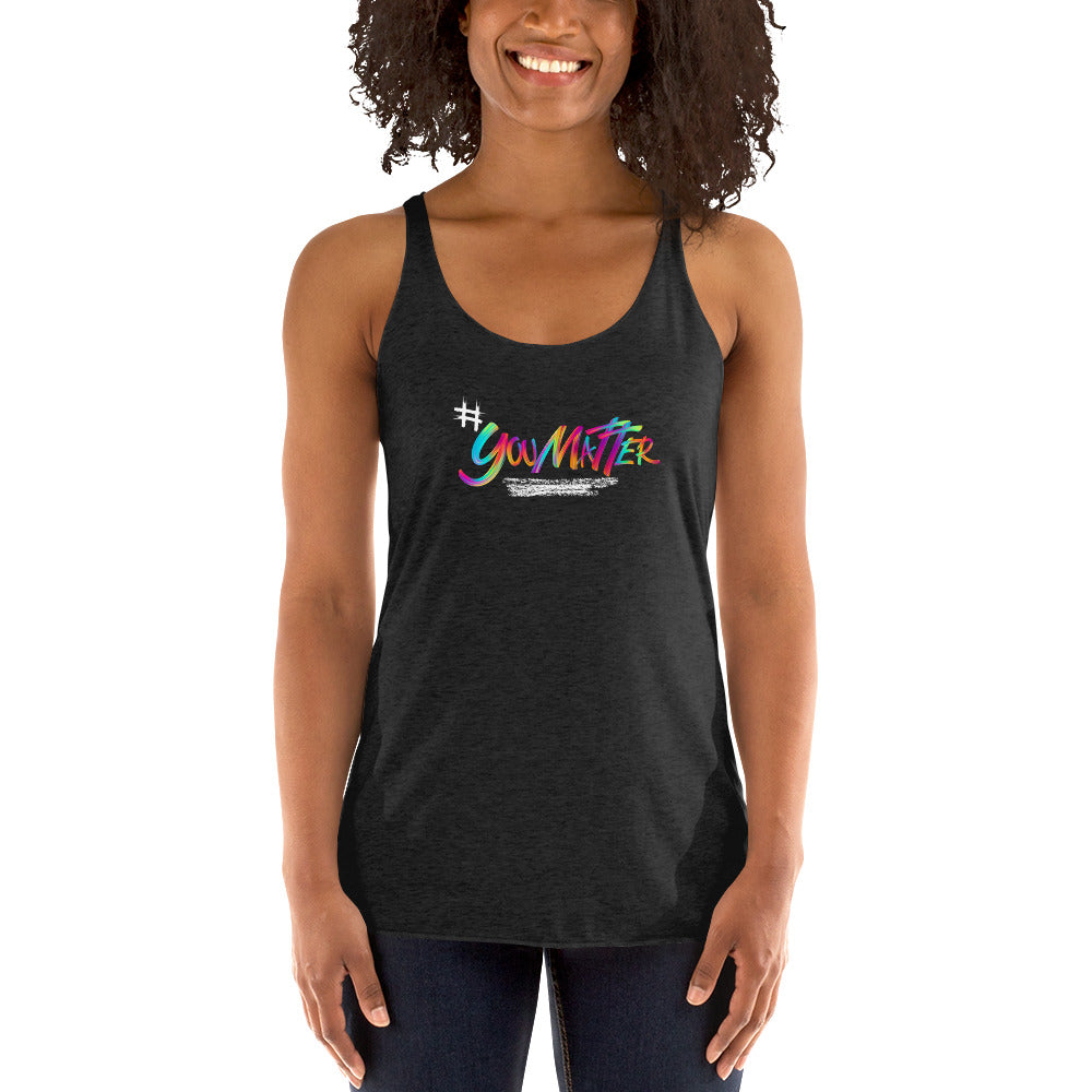 #YOUMATTER- Mental Health Matters Racerback Tank